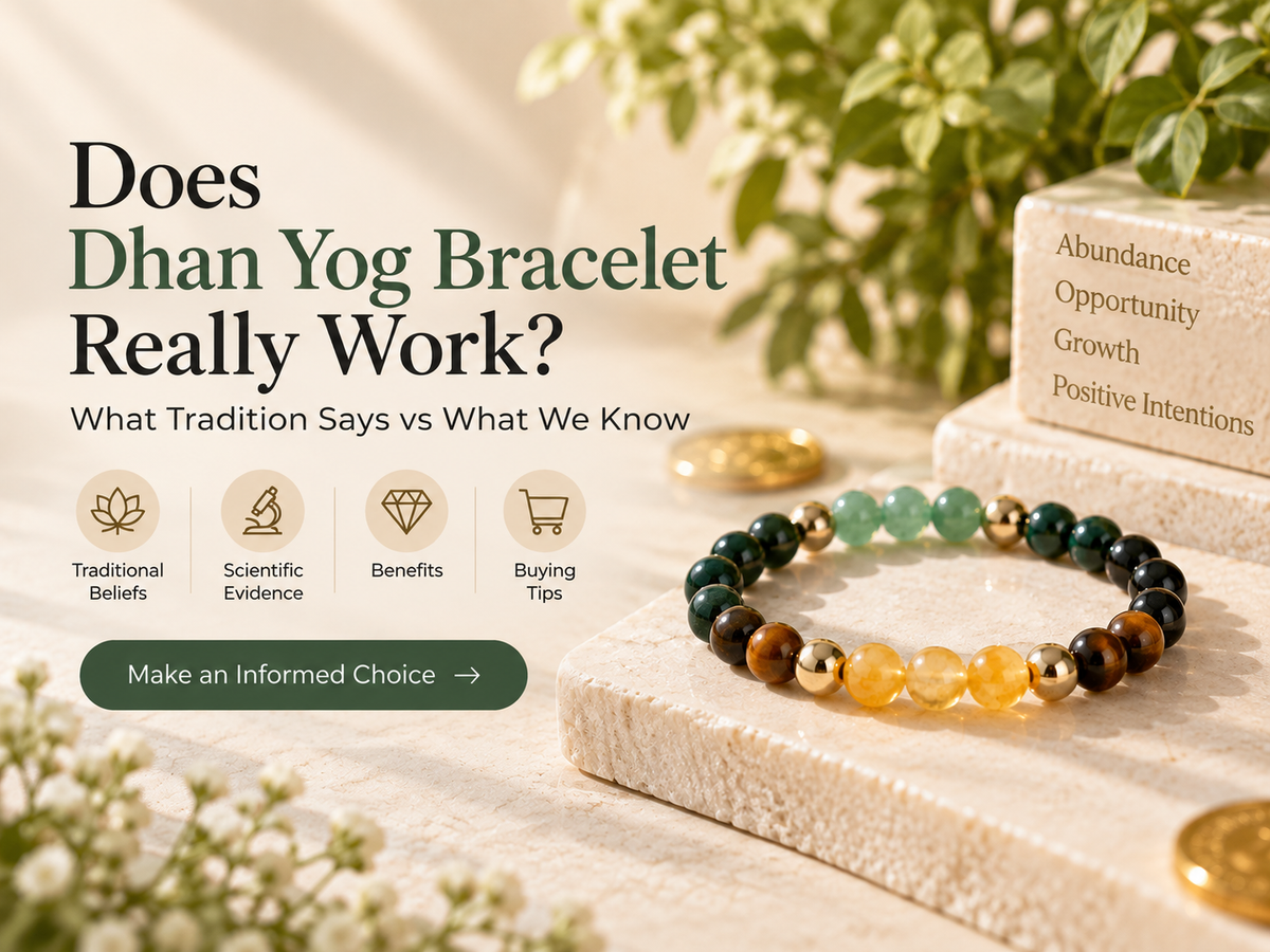 Does Dhan Yog Bracelet Really Work? What Tradition Says vs What We Know