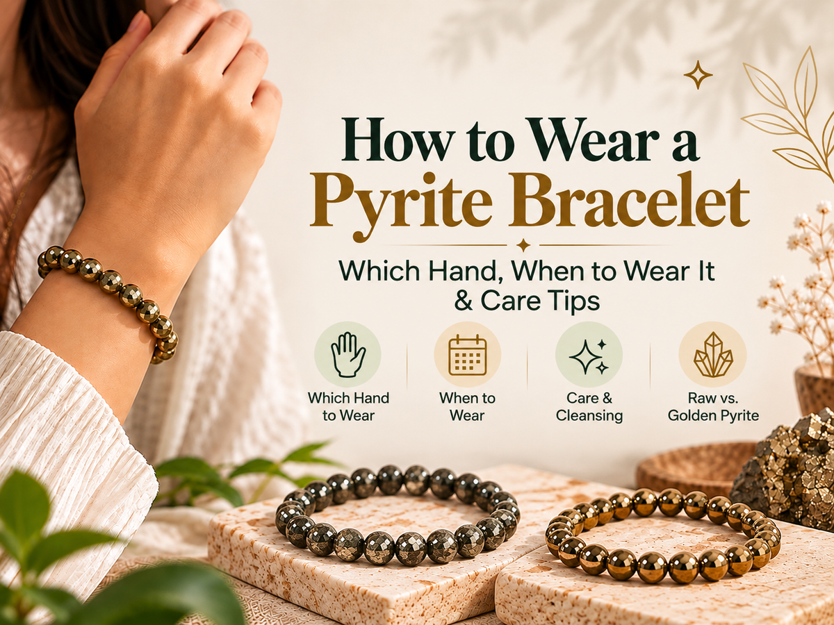 How to Wear a Pyrite Bracelet: Which Hand, When to Wear It & Care Tips